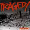 <b>Tragedy</b> • Vengeance