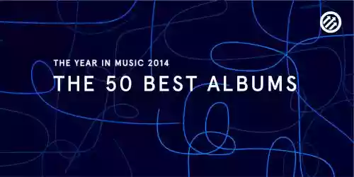 Cover di The 50 Best Albums of 2014