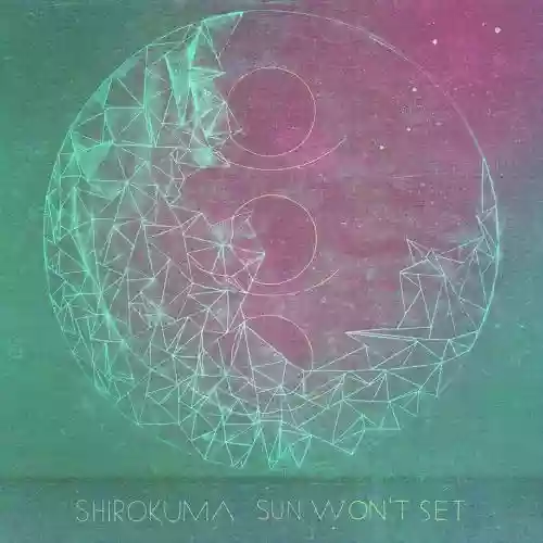 Cover di Sun Won't Set 