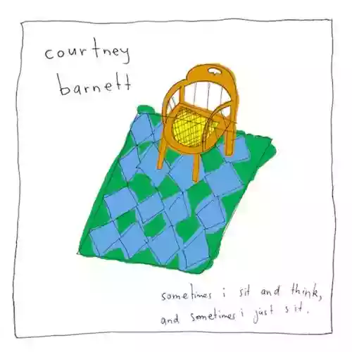 Cover Courtney Barnett - Sometimes I Sit and Think, and Sometimes I Just Sit