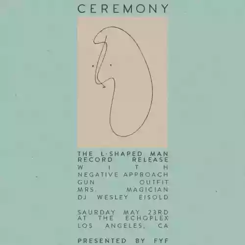 Cover di Ceremony + Negative Approach + Gun Outfit + Mrs.Magician @ The Echoplex 