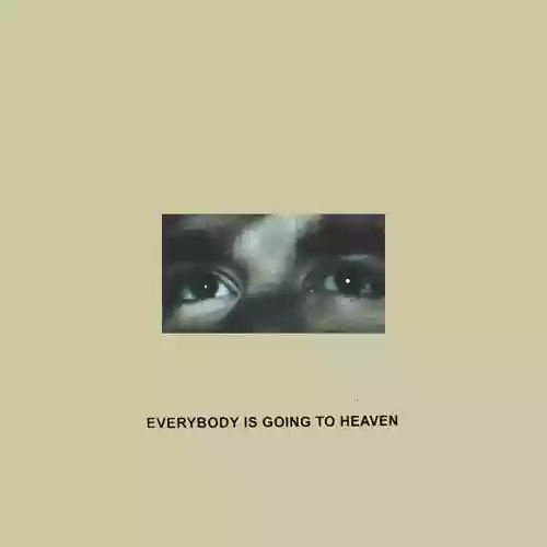 Cover di Everybody Is Going To Heaven