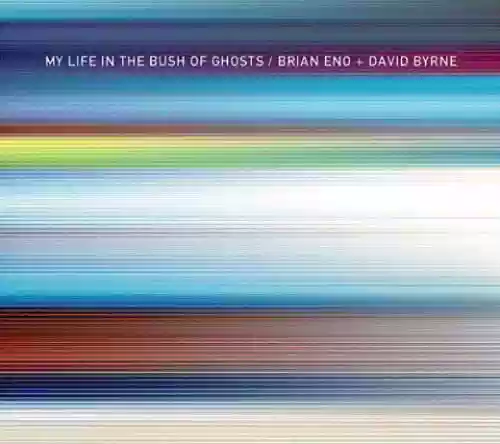 Cover di My Life In The Bush Of Ghosts