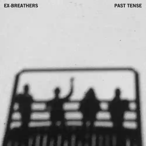 Cover Ex-Breathers - Past Tense