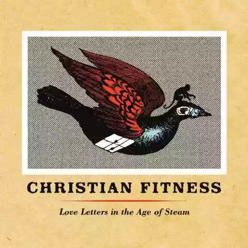 Cover di Love Letters In The Age Of Steam