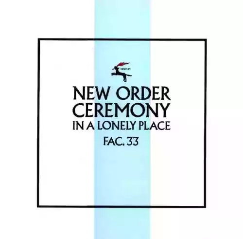Cover di Ceremony / In A Lonely Place