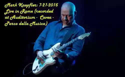 Cover di Rome, 7-21-2015 - An Evening with Mark Knopfler and band -