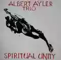 <b>Albert Ayler Trio</b> • Spiritual Unity