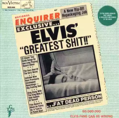 Cover di Elvis' Greatest Shit (50,000,000 Elvis Fans CAN Be Wrong)