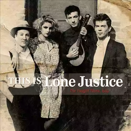 Cover di This Is Lone Justice: The Vaught Tapes, 1983