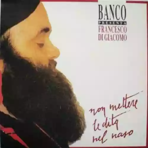 Cover di Banco presenta Francesco Di Giacomo - Non Mettere le Dita Nel Naso