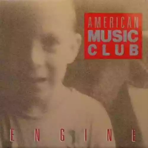 Cover American Music Club - Engine