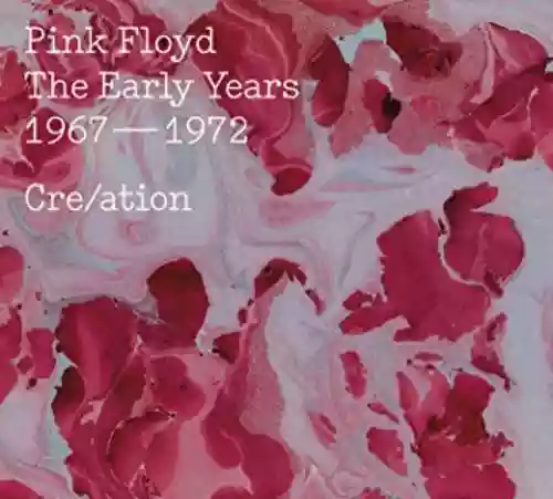Cover Pink Floyd - The Early Years 1967–1972 Cre/ation