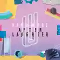 <b>Paramore</b> • After Laughter
