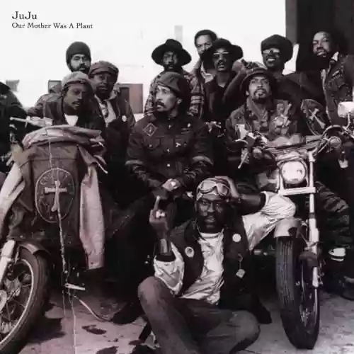 Cover JuJu - Our Mother Was A Plant