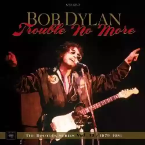 Cover di Trouble No More-The Bootleg Series Vol.13 1979-1981