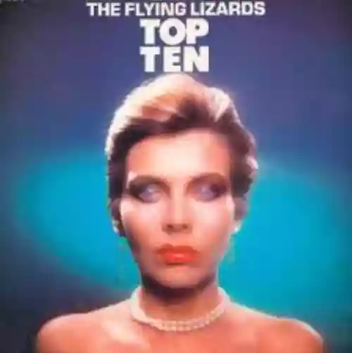 Cover The Flying Lizards - Top Ten