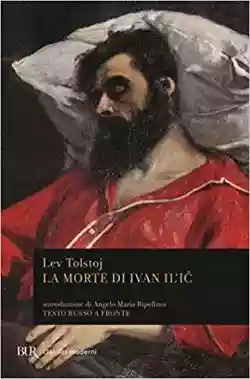 La Morte Di Ivan Il Ic Lev Nikolaevic Tolstoj Recensione