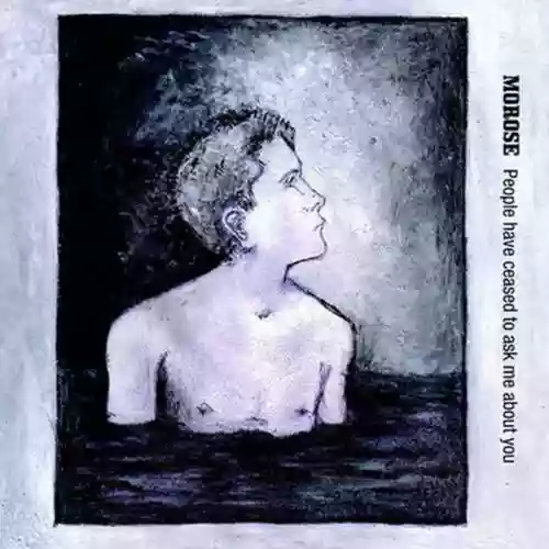 Cover di People Have Ceased to Ask Me About You