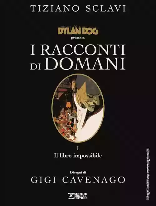 Cover di DYLAN DOG presenta - I racconti di domani - Vol. 1 