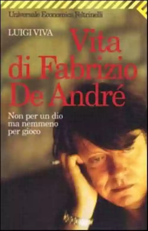 Cover di NON PER UN DIO MA NEMMENO PER GIOCO - Vita di Fabrizio De André