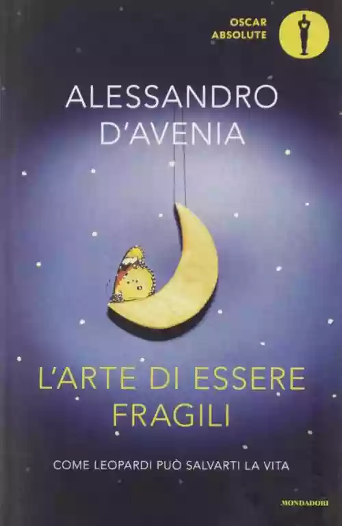 Cover di L' arte di essere fragili. Come Leopardi può salvarti la vita