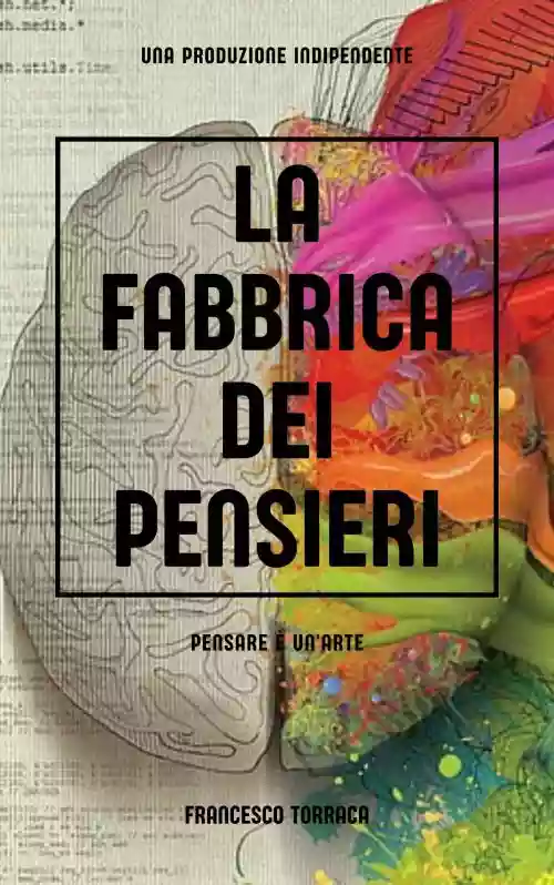 Cover di La Fabbrica Dei Pensieri: Pensare È Un'Arte