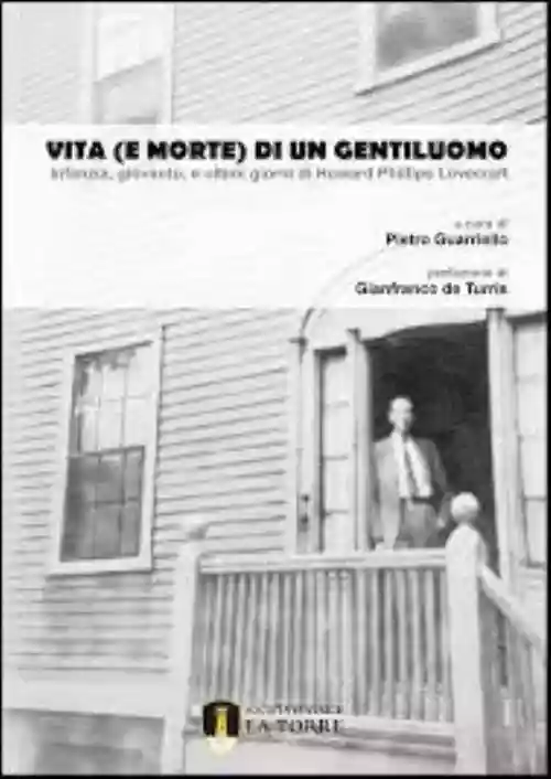 Cover di Vita (e morte) di un gentiluomo. Infanzia, gioventù, e ultimi giorni di Howard Phillips Lovecraft