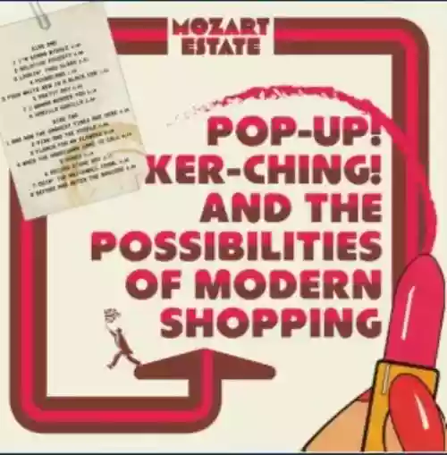 Cover Mozart Estate - Pop-up! Ker-ching! And the Possibilities of Modern Shopping