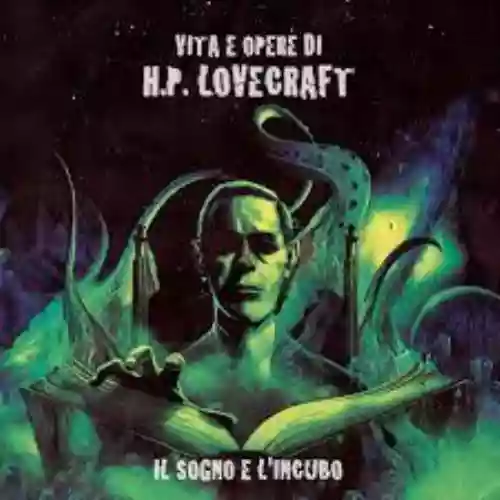 Cover di Il sogno e l'incubo. Vita e opere di H.P. Lovecraft