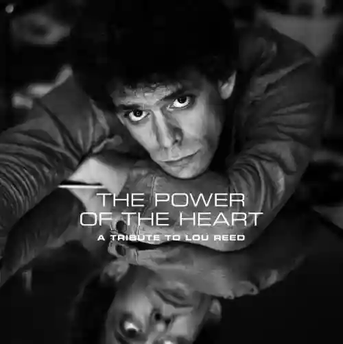 Cover di The Power of the Heart: A Tribute to Lou Reed