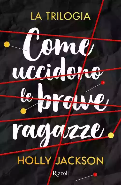 Cover di Come Uccidono Le Brave Ragazze - La Trilogia