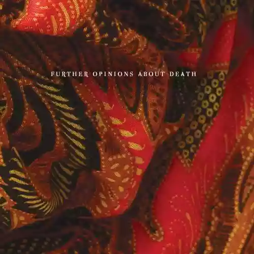 Cover di Further Opinions About Death