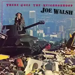 Copertina di Joe Walsh There Goes the Neighborhood