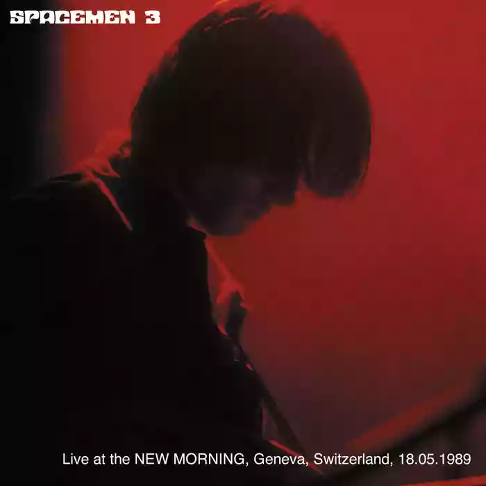 Cover of Spacemen 3 Live at the New Morning, Geneva, Switzerland, 18-05-1989