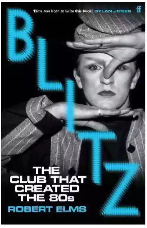 Cover di Blitz: the Club that Created the 80s