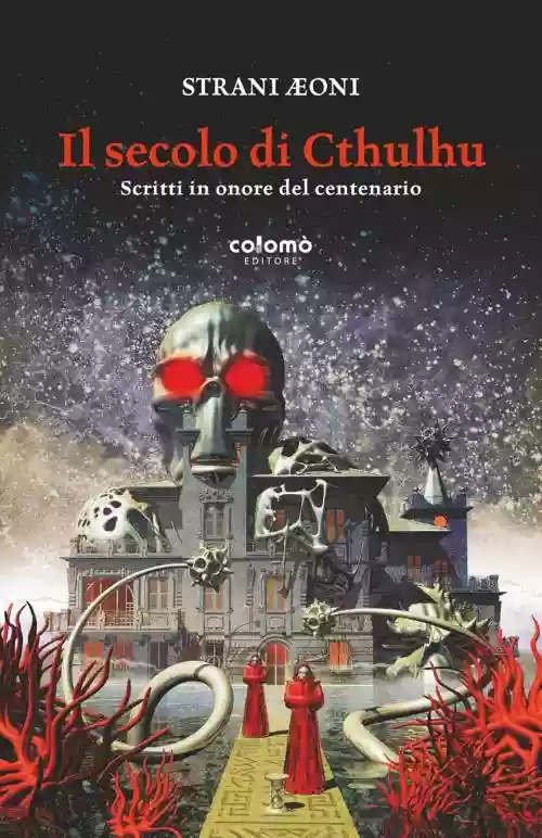Cover di Il secolo di Cthulhu: Scritti in onore del centenario