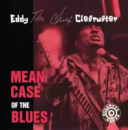 Copertina di Eddy Clearwater Mean Case of the Blues