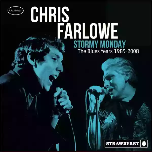Copertina di Chris Farlowe Stormy Monday - The Blues Years 1985-2008