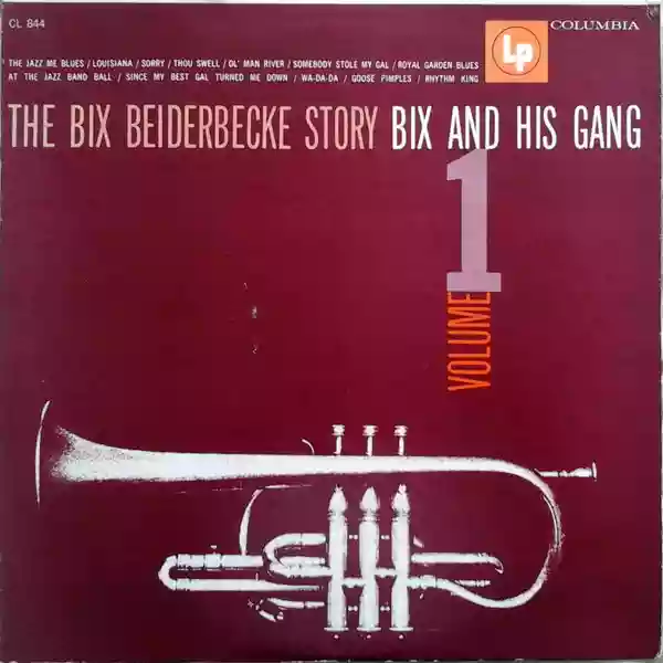 Cover of Bix Beiderbecke The Bix Beiderbecke Story Bix And His Gang