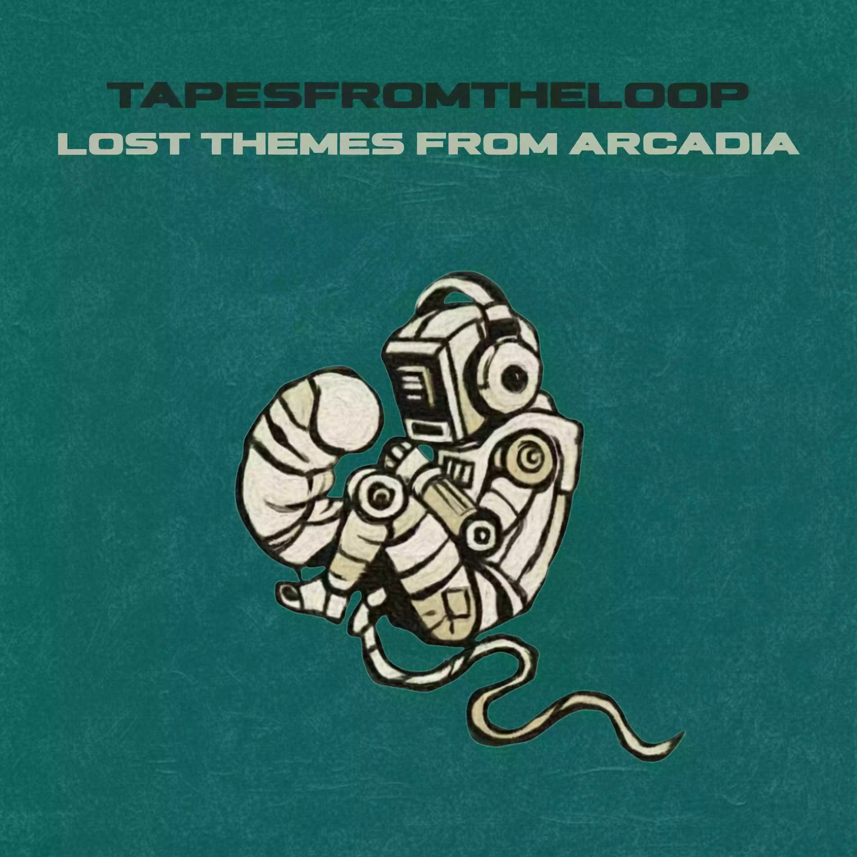 Copertina di tapesfromtheloop Lost Themes From Arcadia