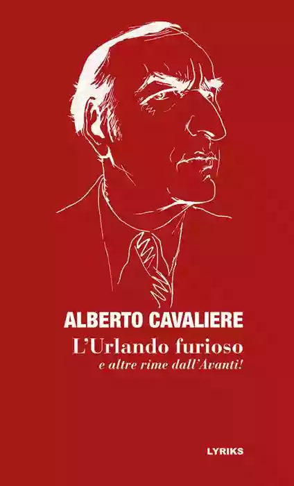 Copertina di Alberto Cavaliere L'Urlando furioso e altre rime dall'Avanti!