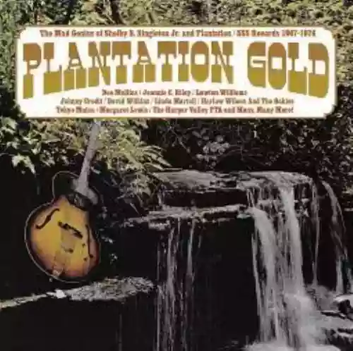 Cover di Plantation Gold: The Mad Genius of Shelby S. Singleton Jr and Plantation