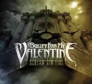 Bullet For My Valentine: Scream Aim Fire