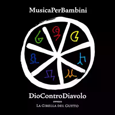 Musica per bambini: Dio contro Diavolo, ovvero La Girella del Guitto