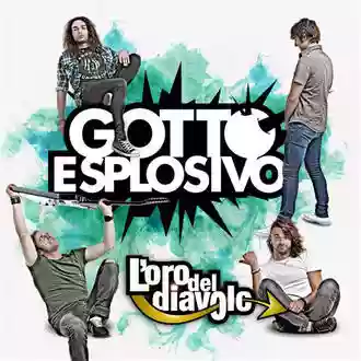 Gotto Esplosivo: L'oro del diavolo