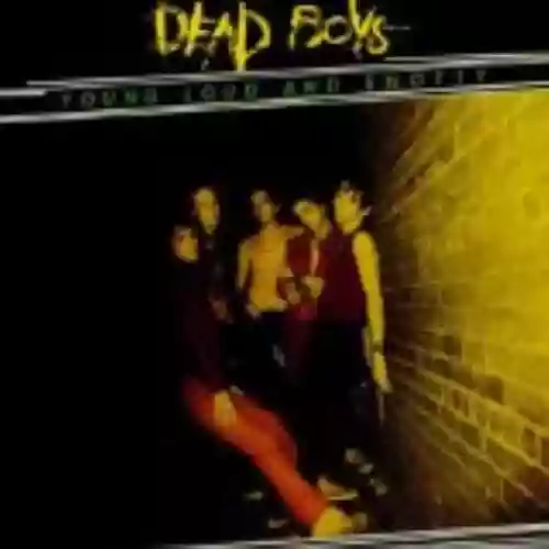 Cover Dead Boys - Young Loud and Snotty