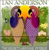 Ian Anderson: The Secret Language Of Birds