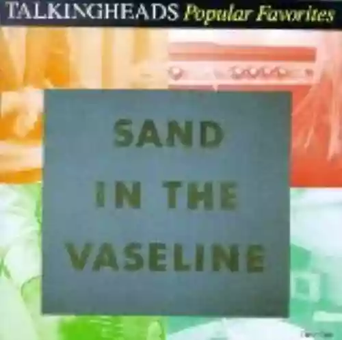 Cover Talking Heads - Popular Favorites: Sand in the Vaseline