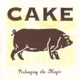 Cake: Prolonging The Magic